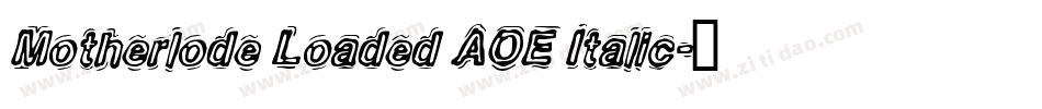 Motherlode Loaded AOE Italic字体转换